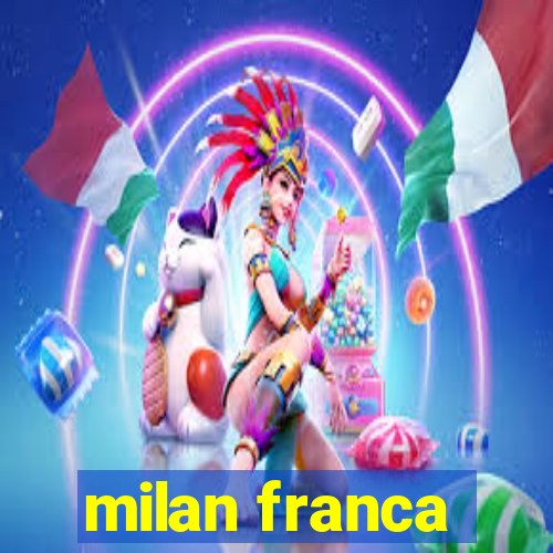 milan franca